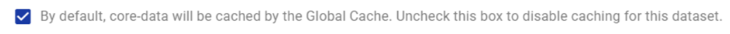 Dataset editor: cache-option